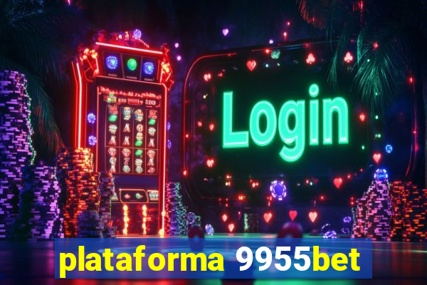 plataforma 9955bet